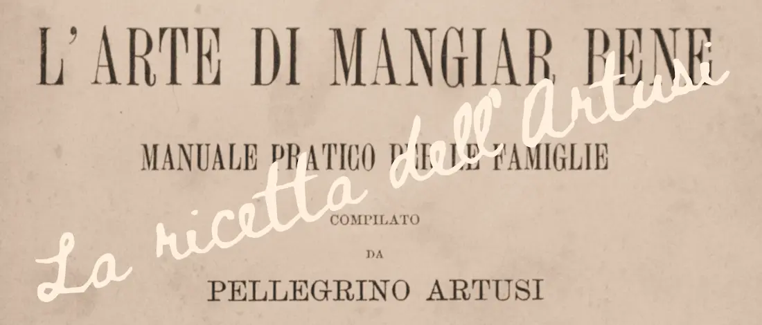L'arte di mangiar bene di Pellegrino Artusi L'arte di mangiar bene di Pellegrino Artusi